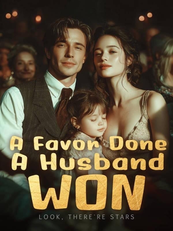 Read A Favor Done, A Husband Won Light Novel Online