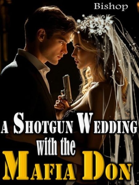 Read A Shotgun Wedding with the Mafia Don Light Novel Online