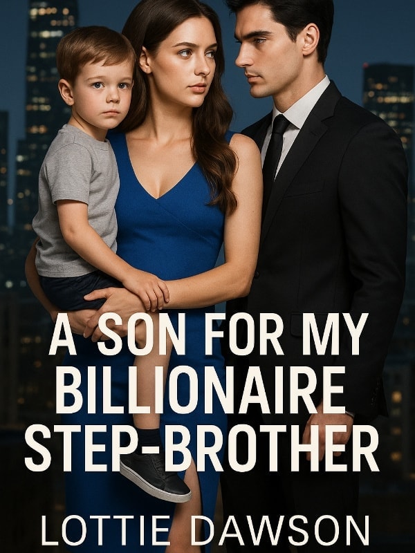 Read A Son For My Billionaire Step-brother Light Novel Online