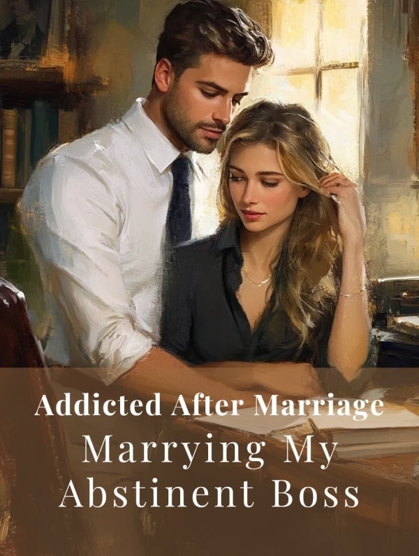 Read Addicted After Marriage: Marrying My Abstinent Boss Light Novel Online