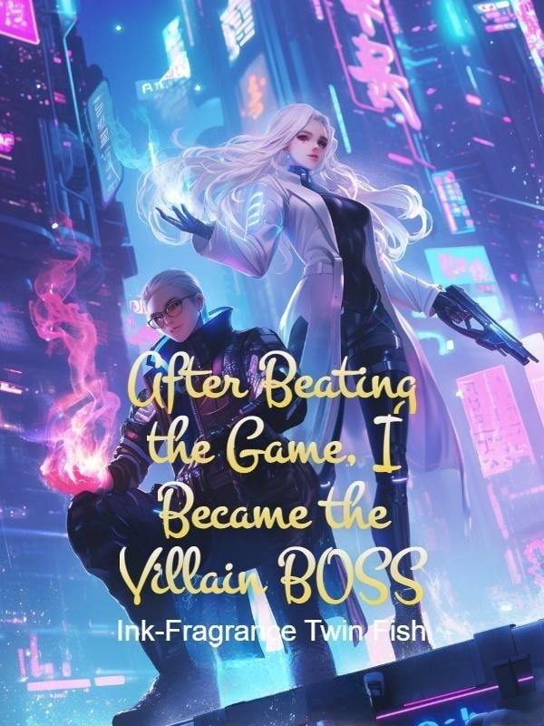 Read After Beating the Game, I Became the Villain BOSS Light Novel Online