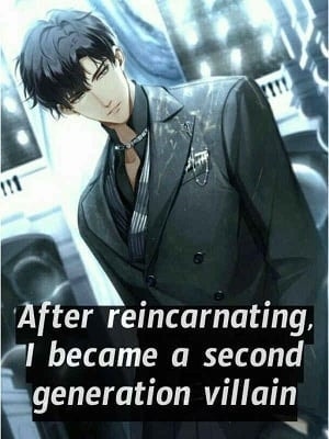 Read After reincarnating, I became a second generation villain Light Novel Online