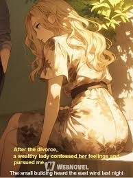 Read After the divorce, a wealthy lady confessed her feelings and pursued me Light Novel Online