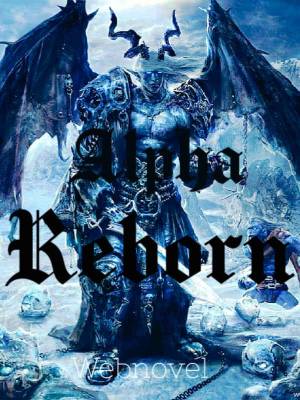Read Alpha Reborn! Light Novel Online
