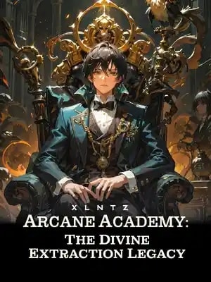 Read Arcane Academy: The Divine Extraction Legacy Light Novel Online