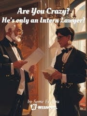 Read Are You Crazy? He’s only an Intern Lawyer? Light Novel Online