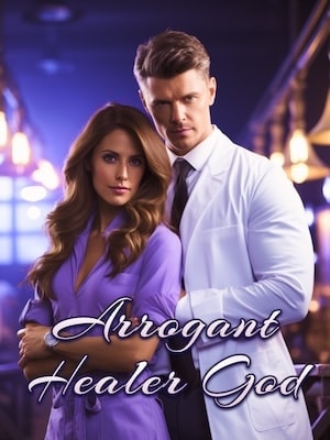 Read Arrogant Healer God Light Novel Online