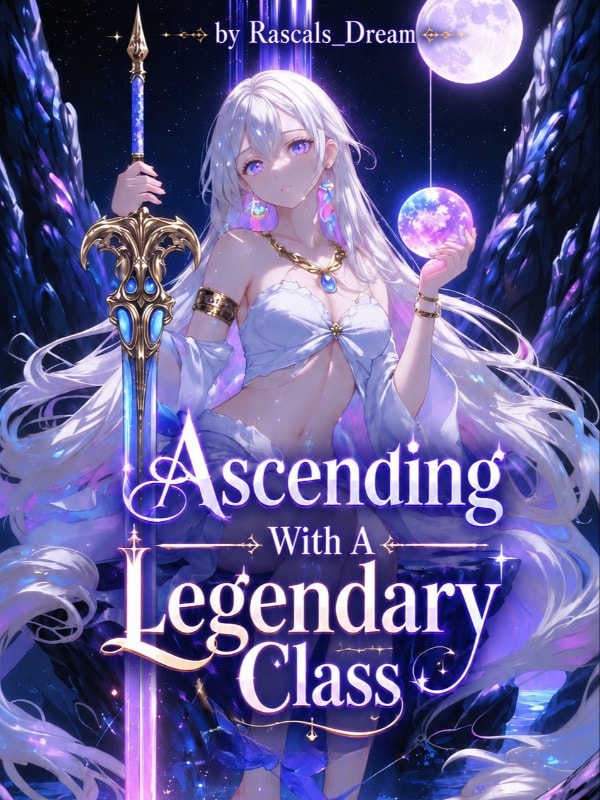 Read Ascending With A Legendary Class Light Novel Online