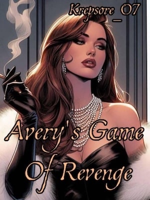 Read Avery's Game Of Revenge Light Novel Online