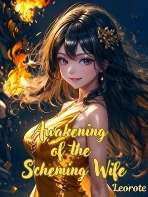 Read Awakening of the Scheming Wife Light Novel Online