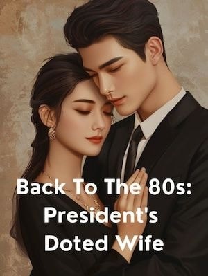 Download Back To The 80s: President's Doted Wife EPUB, PDF, AZW3, MOBI eBook Cover