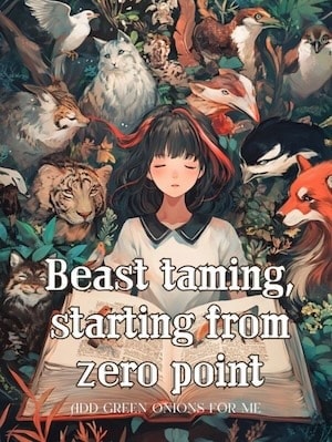 Read Beast taming, starting from zero point Light Novel Online