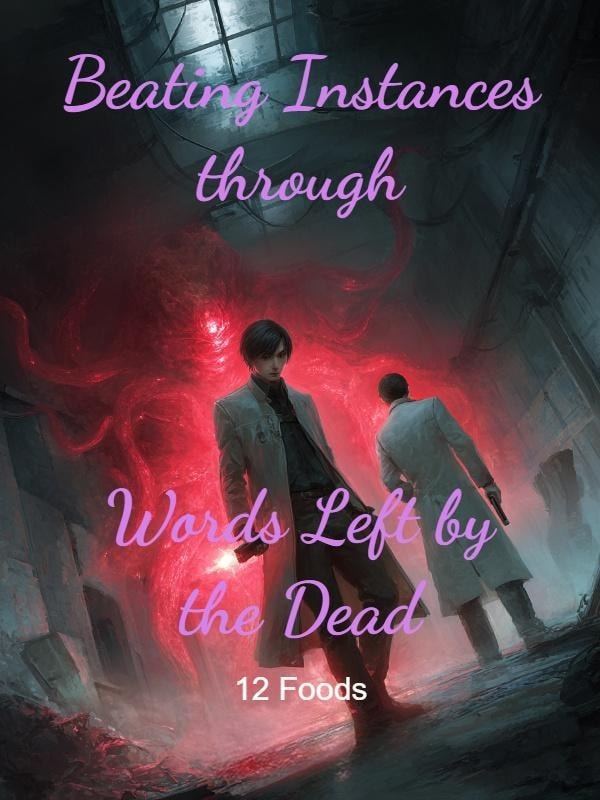 Read Beating Instances through Words Left by the Dead Light Novel Online