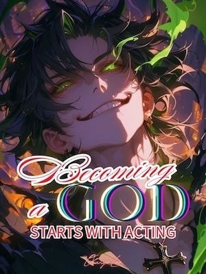 Read Becoming a God Starts with Acting Light Novel Online