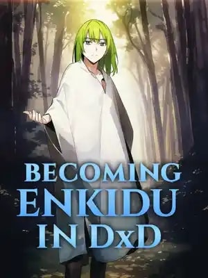Read Becoming Enkidu in DxD Light Novel Online