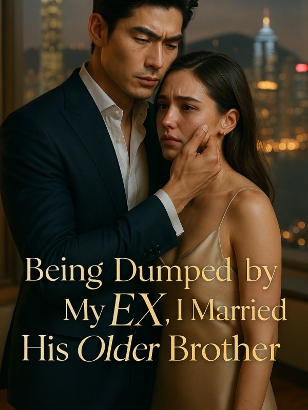 Download Being Dumped by My EX, I Marriied His Older Brother EPUB, PDF, AZW3, MOBI eBook Cover