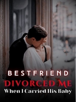 Read Betrayed by Husband, Divorced when Pregnant Light Novel Online