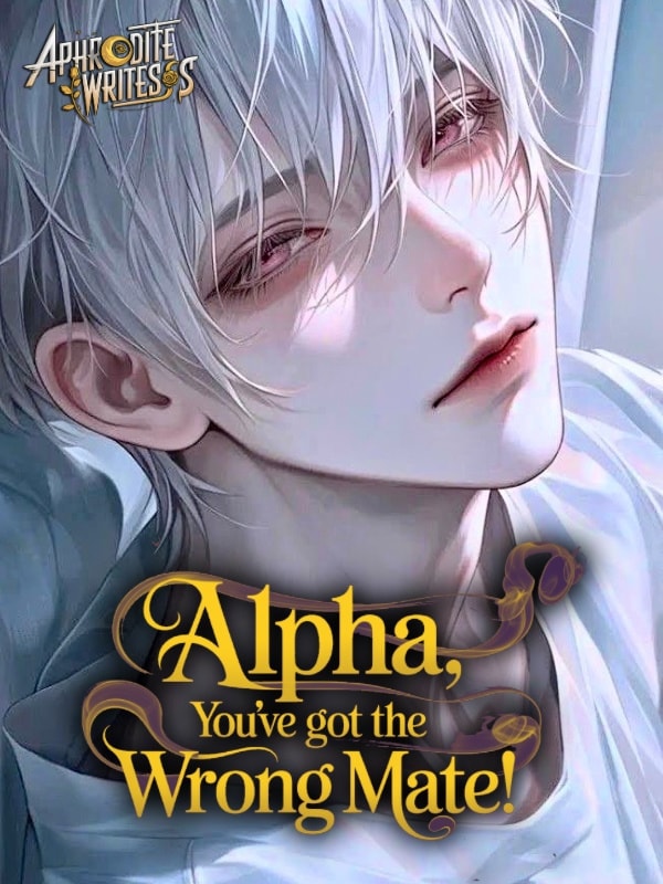Read [BL] Alpha, You've Got the Wrong Mate! Light Novel Online