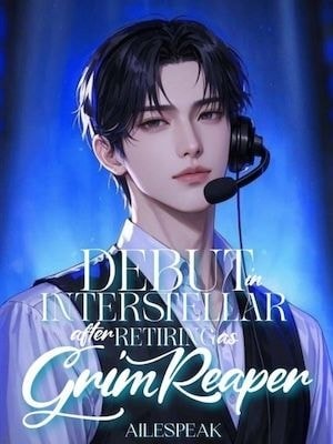 Read [BL] Debut in Interstellar After Retiring as Grim Reaper Light Novel Online
