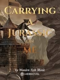 Read Carrying a Jurassic on me Light Novel Online