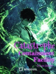 Read Catastrophe Containment Facility Light Novel Online