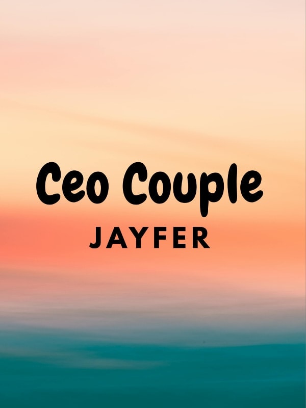 Read Ceo Couple-Jayfer Light Novel Online