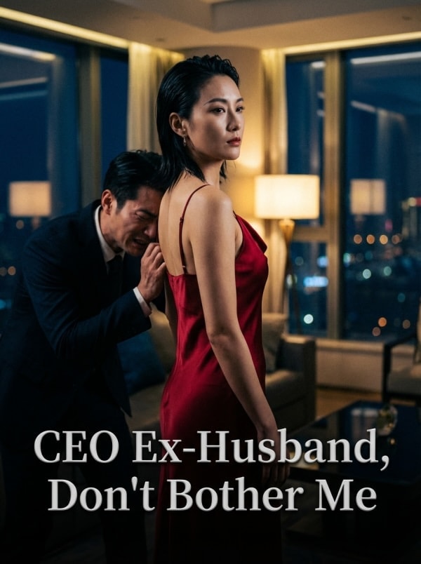Read CEO Ex-Husband, Don't Bother Me Light Novel Online