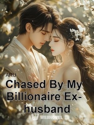 Read Chased By My Billionaire Ex-husband Light Novel Online