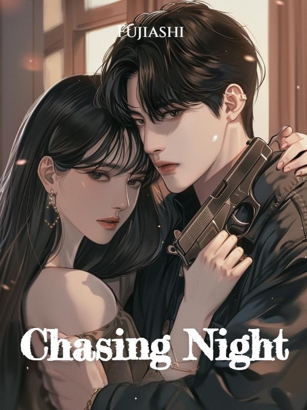 Read Chasing Night Light Novel Online