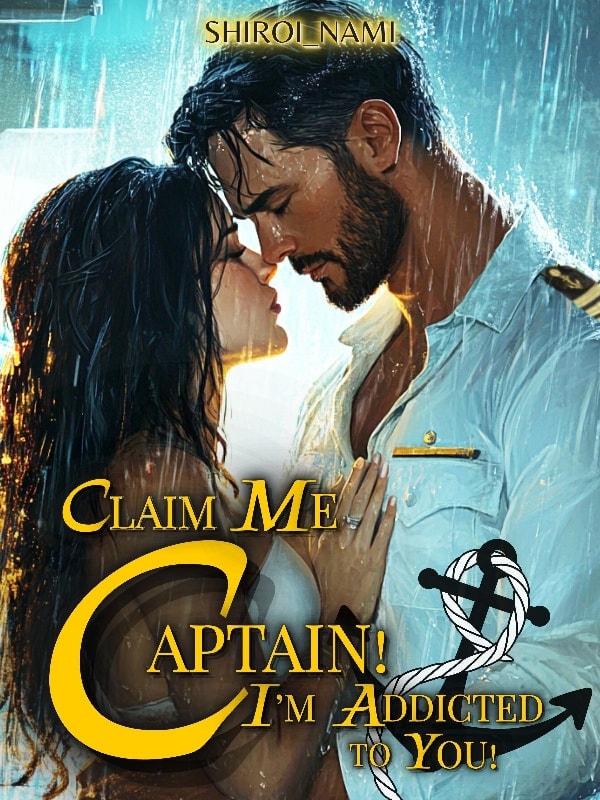 Read Claim Me Captain! I'm Addicted to You! Light Novel Online
