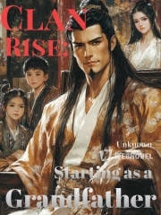Read Clan Rise: Starting as a Grandfather Light Novel Online