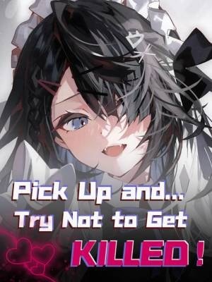 Read Confess System: Picking Up Girls After Girls, Try Not to Get Killed! Light Novel Online