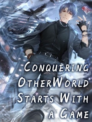 Read Conquering OtherWorld Starts With a Game Light Novel Online