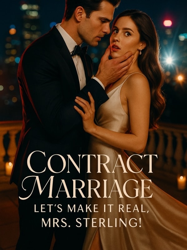Read Contract Marriage: Let's Make It Real, Mrs. Sterling! Light Novel Online