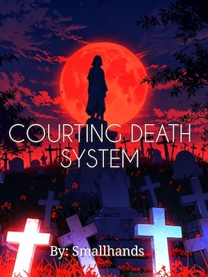 Read Courting Death System Light Novel Online