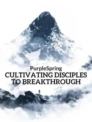 Read Cultivating Disciples to Breakthrough Light Novel Online