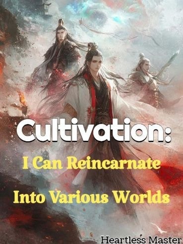 Read Cultivation: I Can Reincarnate Into Various Worlds Light Novel Online