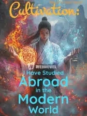 Read Cultivation: I Have Studied Abroad in the Modern World Light Novel Online