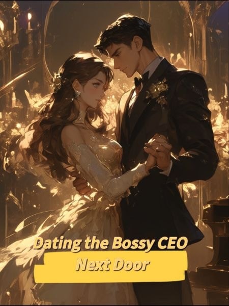 Read Dating the Bossy CEO Next Door Light Novel Online