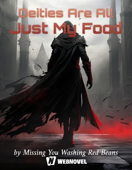 Read Deities Are All Just My Food Light Novel Online