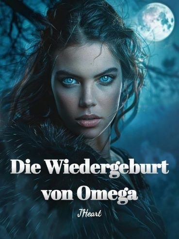 Read Die Wiedergeburt von Omega Light Novel Online