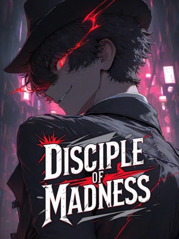 Read Disciple of Madness Light Novel Online