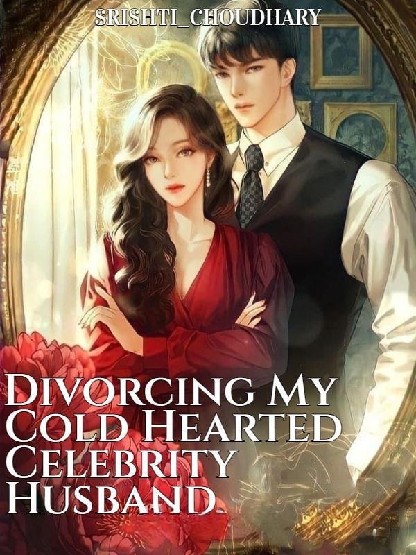 Read Divorcing My Cold Hearted Celebrity Husband. Light Novel Online