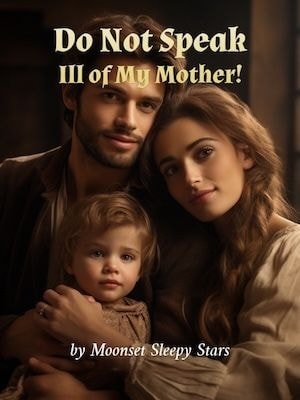 Read Do Not Speak Ill of My Mother! Light Novel Online
