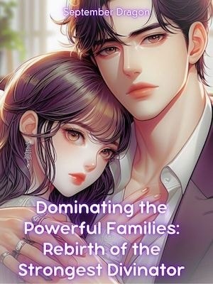 Read Dominating the Powerful Families: Rebirth of Light Novel Online