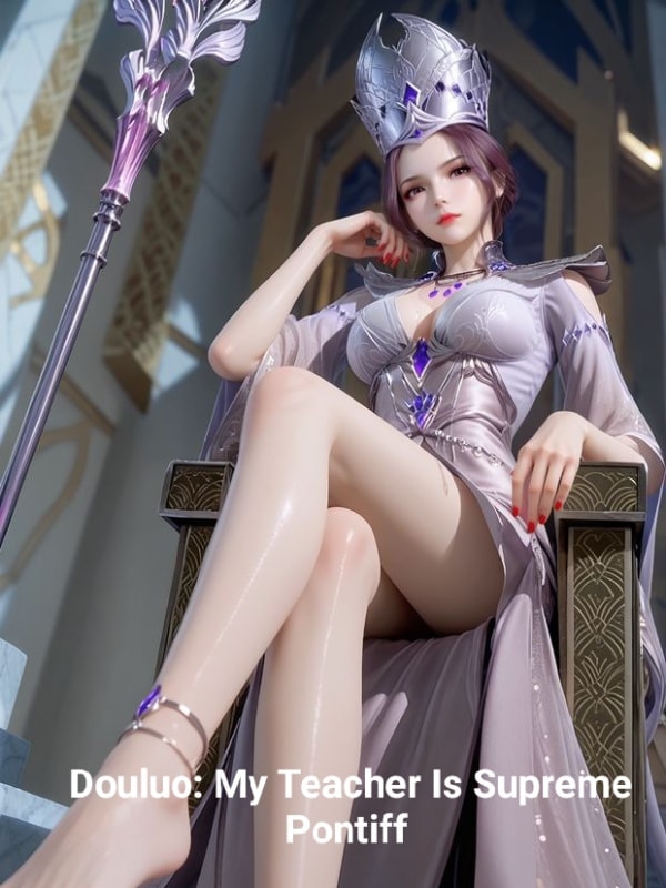 Read Douluo: My Teacher Is Supreme Pontiff Light Novel Online