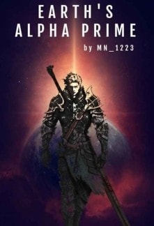 Read Earth's Alpha Prime Light Novel Online