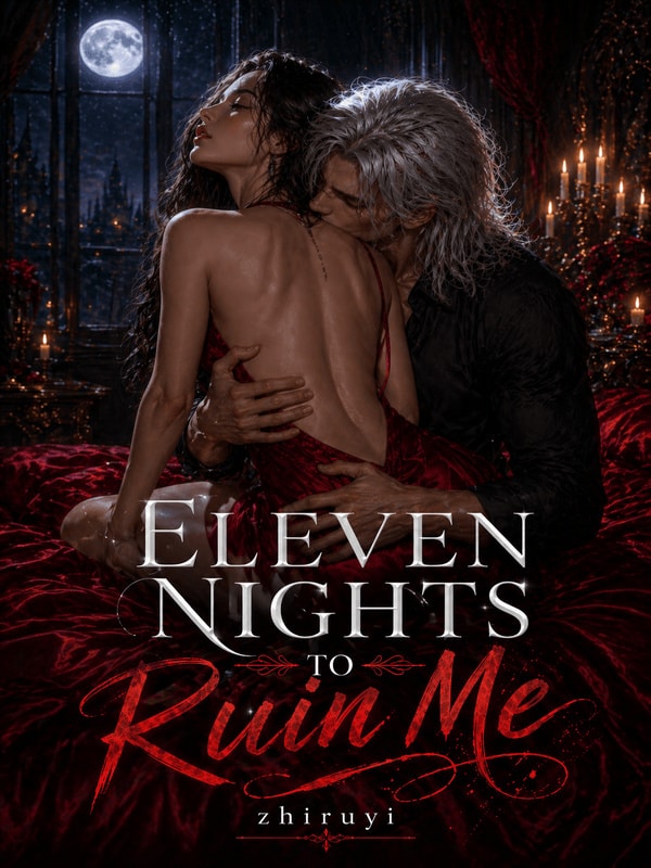 Read Eleven Nights to Ruin Me Light Novel Online