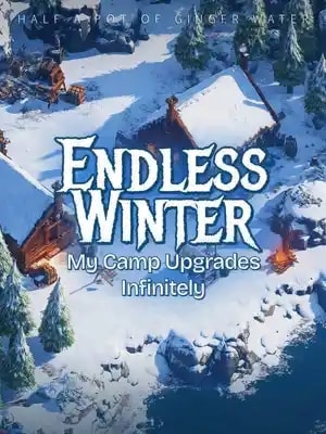 Read Endless Winter: My Camp Upgrades Infinitely Light Novel Online