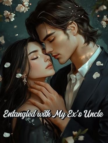 Read Entangled with My Ex’s Uncle Light Novel Online